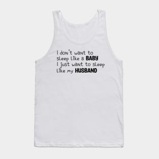 Sleep like my husband Tank Top